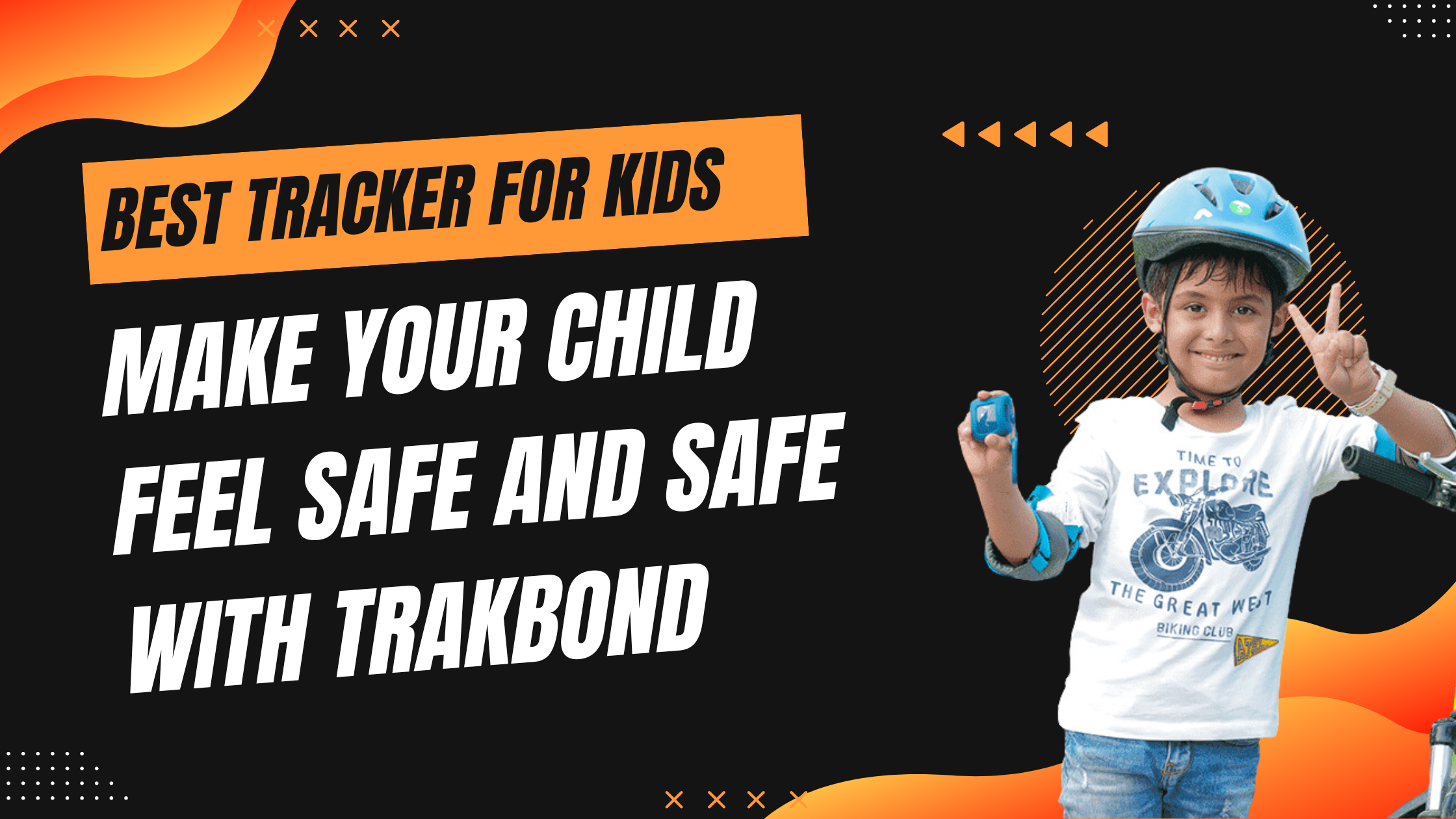 Best Tracker for Kids: Make Your Child Feel Safe and Safe with Trakbond