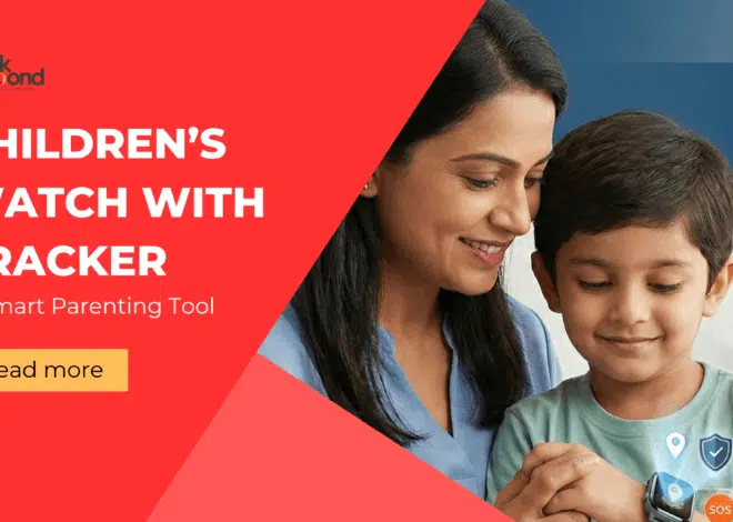 Children’s Watch with Tracker – A Smart Parenting Tool