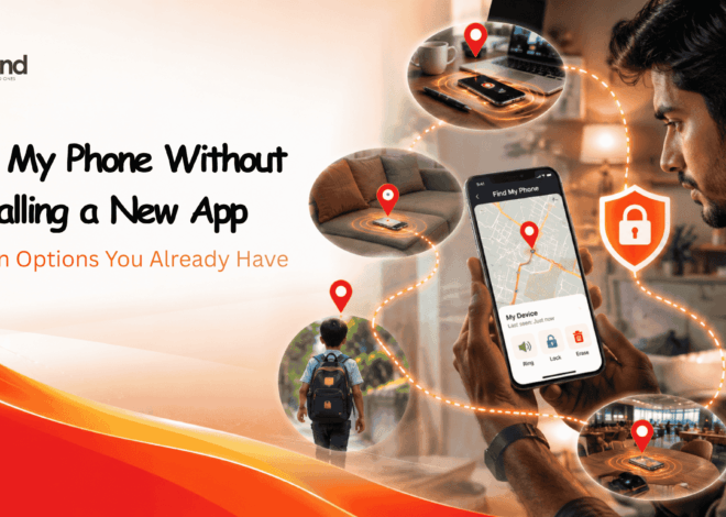 Find My Phone Without Installing a New App: Built-In Options You Already Have