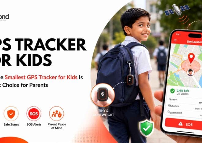 GPS Tracker for Kids: Why the Smallest GPS Tracker for Kids Is a Smart Choice for Parents