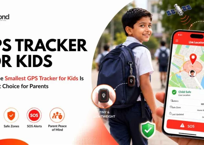 GPS Tracker for Kids: Why the Smallest GPS Tracker for Kids Is a Smart Choice for Parents