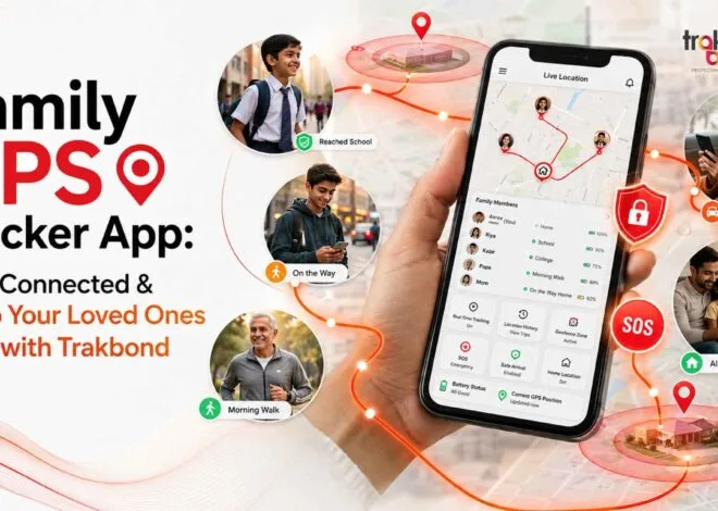 Family GPS Tracker App: Stay Connected & Keep Your Loved Ones Safe with Trakbond