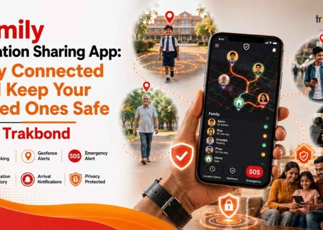 Family Location Sharing App: Stay Connected and Keep Your Loved Ones Safe with Trakbond