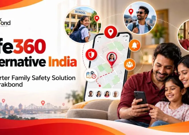 Life360 Alternative India: A Smarter Family Safety Solution with Trakbond