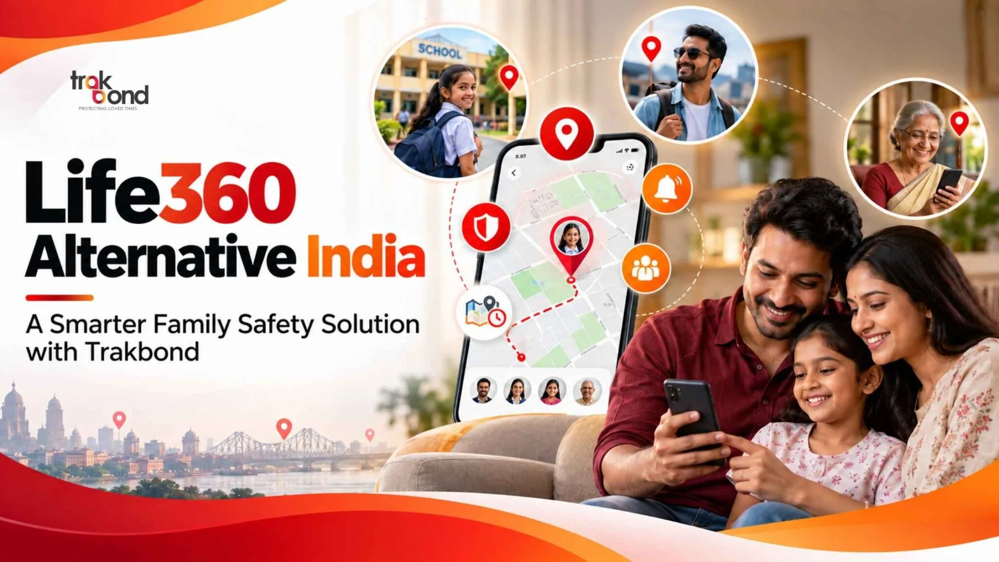 Life360 Alternative India: A Smarter Family Safety Solution with Trakbond