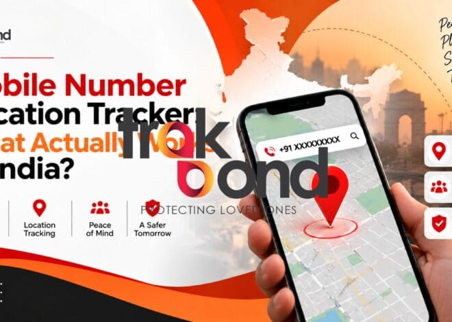 Mobile Number Location Tracker: What Actually Works in India?