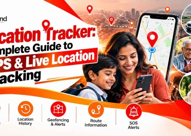 Location Tracker: Complete Guide to GPS & Live Location Tracking